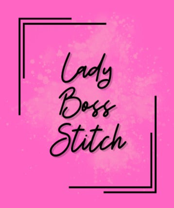 Lady Boss Stitch